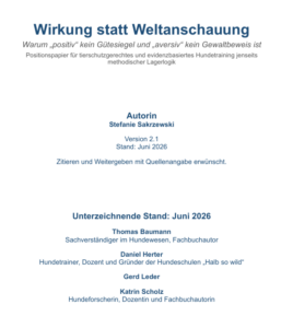 Wirkung statt Weltanschauung Positionspapier Wirkung statt Weltanschauung von Stefanie Sakrzewski, evidenzbasiertes Hundetraining